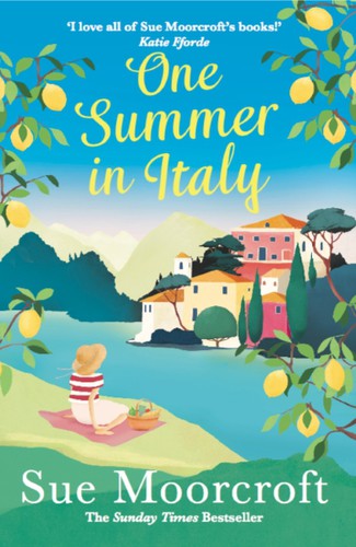 Sue Moorcroft: One Summer in Italy (2018, HarperCollins Publishers)