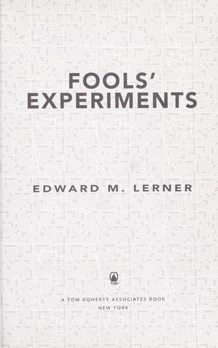 Edward M. Lerner: Fools' experiments (2008, Tor)