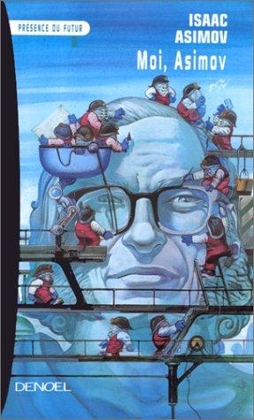 Isaac Asimov: Moi, Asimov (Paperback, 2000, Denoël)