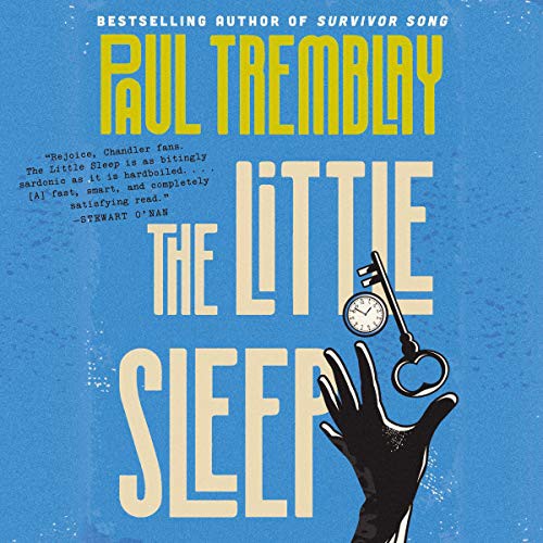 Paul Tremblay: The Little Sleep (AudiobookFormat, 2021, Harpercollins, HarperCollins B and Blackstone Publishing)
