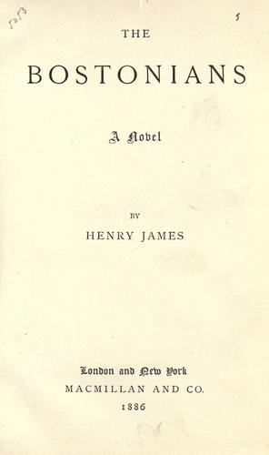 Henry James: The Bostonians (1886, Macmillan and Co.)