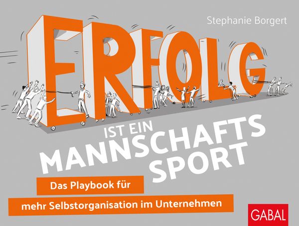 Stephanie Borgert: Erfolg ist ein Mannschaftssport (Paperback, Deutsch language, GABAL)