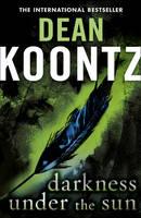 Dean R. Koontz: Darkness Under The Sun (EBook, 2010, HARPERCOLLINS PUBLISHERS (DIGITAL))