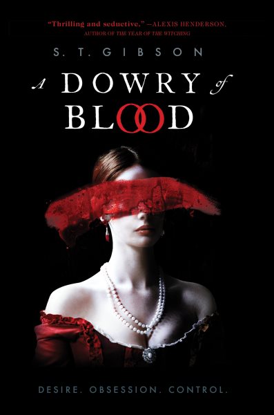 S. T. Gibson: A Dowry of Blood (Hardcover, 2022, Redhook)