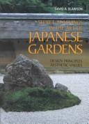 David A. Slawson: Secret teachings in the art of Japanese gardens (Kodansha International, Distributed in the U.S. by Kodansha International/USA, through Harper & Row)