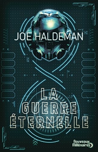 Joe Haldeman: La guerre éternelle (2015, J'ai lu)