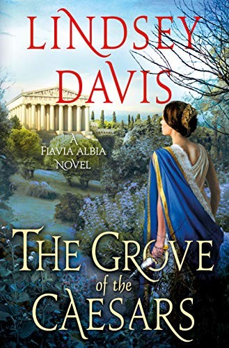 Lindsey Davis: The Grove of the Caesars (Hardcover, 2020, Minotaur Books)