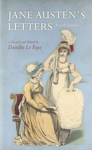 Jane Austen, Deirdre Le Faye: Jane Austen's Letters (Hardcover, 2011, Oxford University Press)
