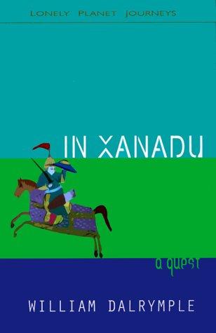 William Dalrymple: In Xanadu (Paperback, 2000, Lonely Planet Publications)