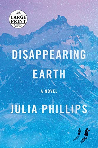 Julia Phillips: Disappearing Earth (Paperback, 2019, Random House Large Print)