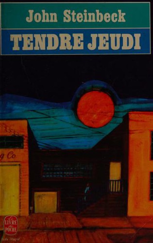 John Steinbeck: Tendre jeudi (Paperback, French language, 1988, Le Livre de Poche)