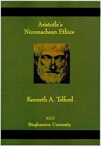 Aristotle, Kenneth A. Telford : Aristotle's Nicomachean ethics (Paperback, 1999, Institute of Global Cultural Studies, Binghamton University)