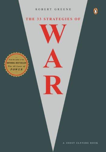 Robert F. Greene: The 33 Strategies of War (Paperback, 2008, Penguin (Non-Classics))