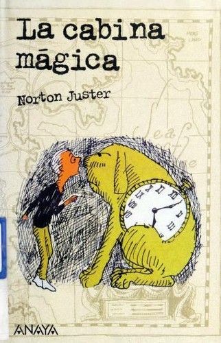 Norton Juster: La cabina mágica (Hardcover, Spanish language, 1999, Anaya)