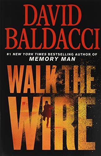 David Baldacci: Walk the Wire (Paperback, 2020, Grand Central Publishing)