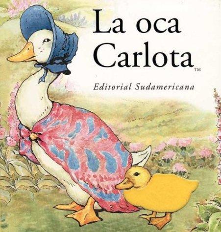 Beatrix Potter: La Oca Carlota (Hardcover, Spanish language, 2001, Sudamericana)