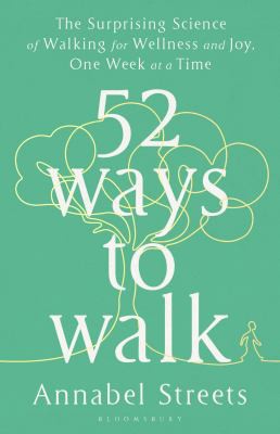 Annabel Streets: 52 Ways to Walk (2022, Bloomsbury Publishing Plc)