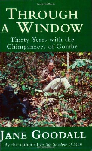 Jane Goodall: Through a Window (Paperback, 2000, Phoenix (an Imprint of The Orion Publishing Group Ltd ))