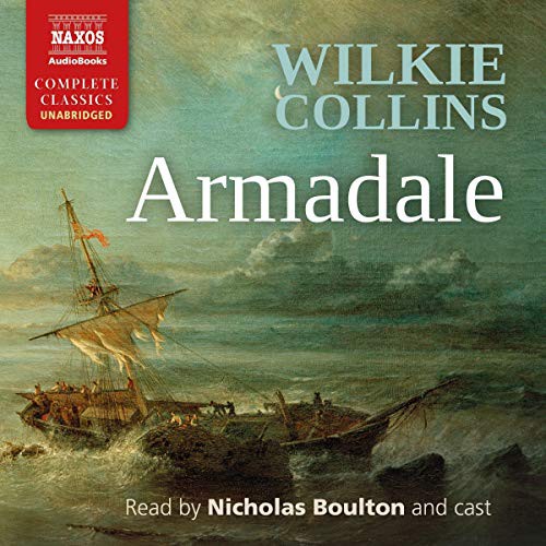 Wilkie Collins: Armadale (AudiobookFormat, 2020, Naxos and Blackstone Publishing, Naxos)