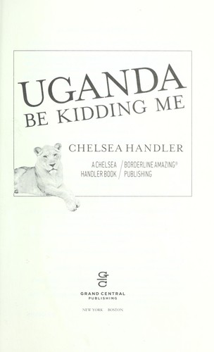 Chelsea Handler: Uganda be kidding me (2014)