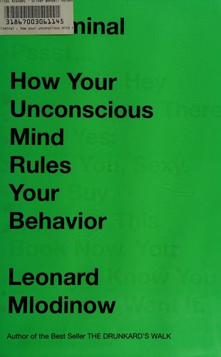 Leonard Mlodinow: Subliminal (2012, Pantheon Books)