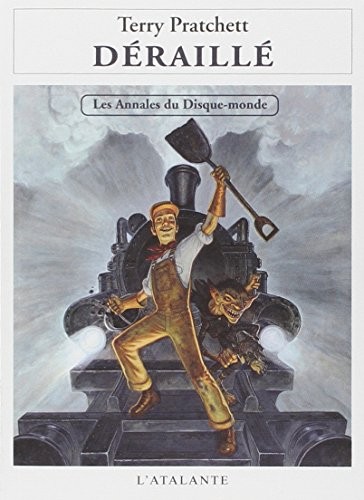 Terry Pratchett: Les annales du Disque-Monde, Tome 35 : Déraillé (2014, L'Atalante Editions)