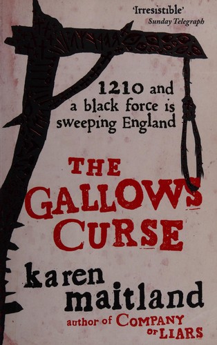 Karen Maitland: The gallows curse (2011, Michael Joseph)