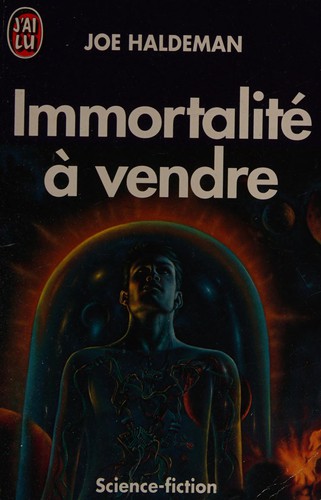 Joe Haldeman: ImmortalitÃ© Ã  vendre (Paperback, J'AI LU (ÉDITIONS))