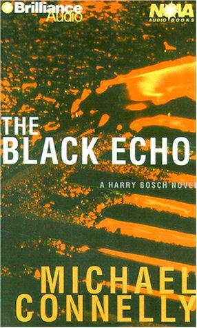 Michael Connelly: The Black Echo (Harry Bosch) (AudiobookFormat, 2000, Nova Audio Books)