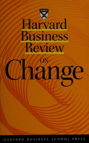 Harvard business review on change. (1998, Harvard Business School Press)