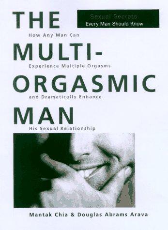 Mantak Chia, Douglas Abrams Arava: The Multi-Orgasmic Man (Paperback, 1997, HarperOne)