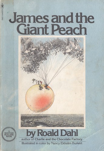 Roald Dahl, Quentin Blake: James and the Giant Peach (Paperback, 1978, Bantam Books, Inc., Pub. simultaneously in the U.S.A. & Canada)