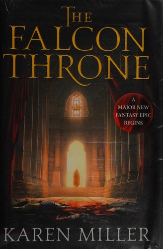 Karen Miller: The falcon throne (2014, Little, Brown Book Group)