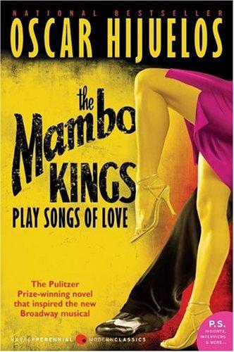 Oscar Hijuelos: Mambo Kings Play Songs of Love, The tie-in (Paperback, 2005, Harper Perennial Modern Classics)