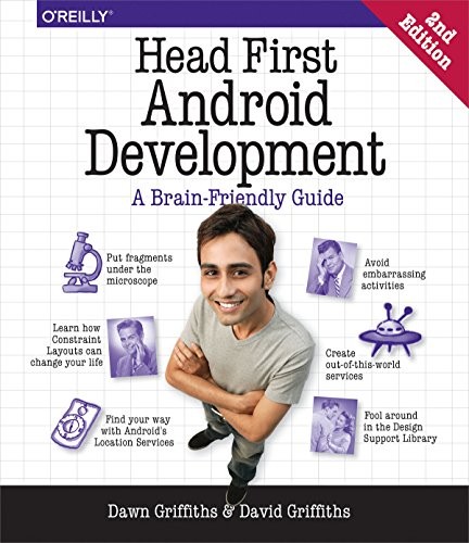 Dawn Griffiths, David Griffiths: Head First Android Development: A Brain-Friendly Guide (2017, O'Reilly Media)