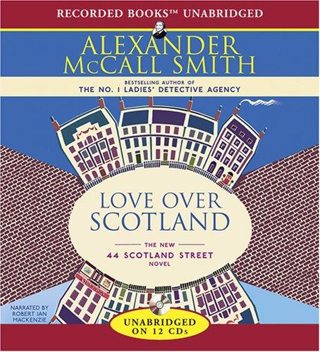 Alexander McCall Smith: Love Over Scotland (AudiobookFormat, 2007, Recorded Books)