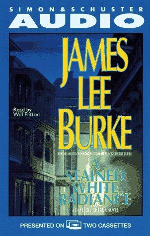 James Lee Burke: A Stained White Radiance (AudiobookFormat, 1996, Simon & Schuster Audio)