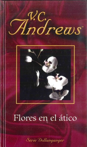 V. C. Andrews: Flores en el ático (Salvat)