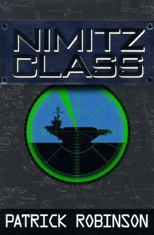 Patrick Robinson: Nimitz class (1997, HarperCollins)