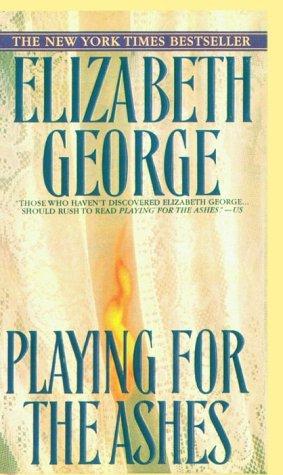 Elizabeth George: Playing for the Ashes (Hardcover, 1999, Bt Bound)