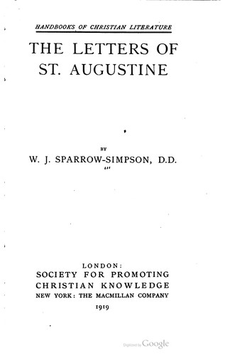 Augustine of Hippo: The Letters Of St. Augustine (1919, London, Society for promoting Christian knowledge, New York, The Macmillan Co.)