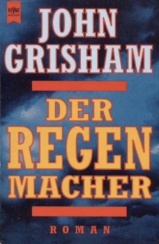 John Grisham: Der Regenmacher (Paperback, German language, 1997, Wilhelm Heyne Verlag GmbH & Co KG)