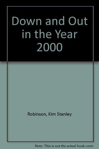 Kim Stanley Robinson: Down and out in the year 2000 (1992, Grafton)