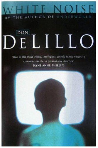Don DeLillo: White noise (Paperback, 2002, Picador)