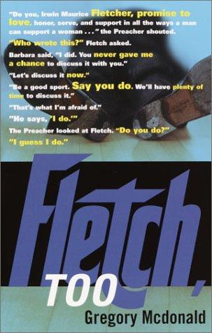 Gregory Mcdonald: Fletch, too (2002, Vintage Books)