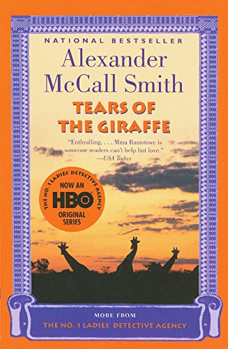 Alexander McCall Smith: Tears Of The Giraffe (Hardcover, 2002, Turtleback Books)