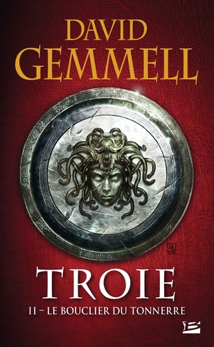 David A. Gemmell: Le Bouclier du tonnerre (French language, 2016, Bragelonne)