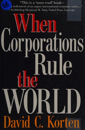 David C. Korten: When corporations rule the world