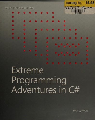 Ron Jeffries: Extreme programming adventures in C [sharp] (2004, Microsoft Press)