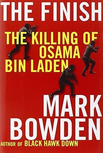 Mark Bowden: The Finish: The Killing of Osama Bin Laden (2012)